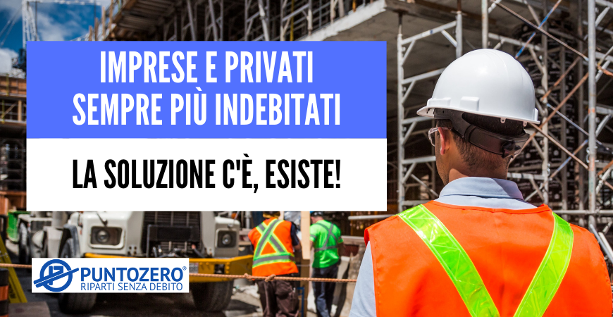 MPRESE E PRIVATI SEMPRE PIÙ INDEBITATI